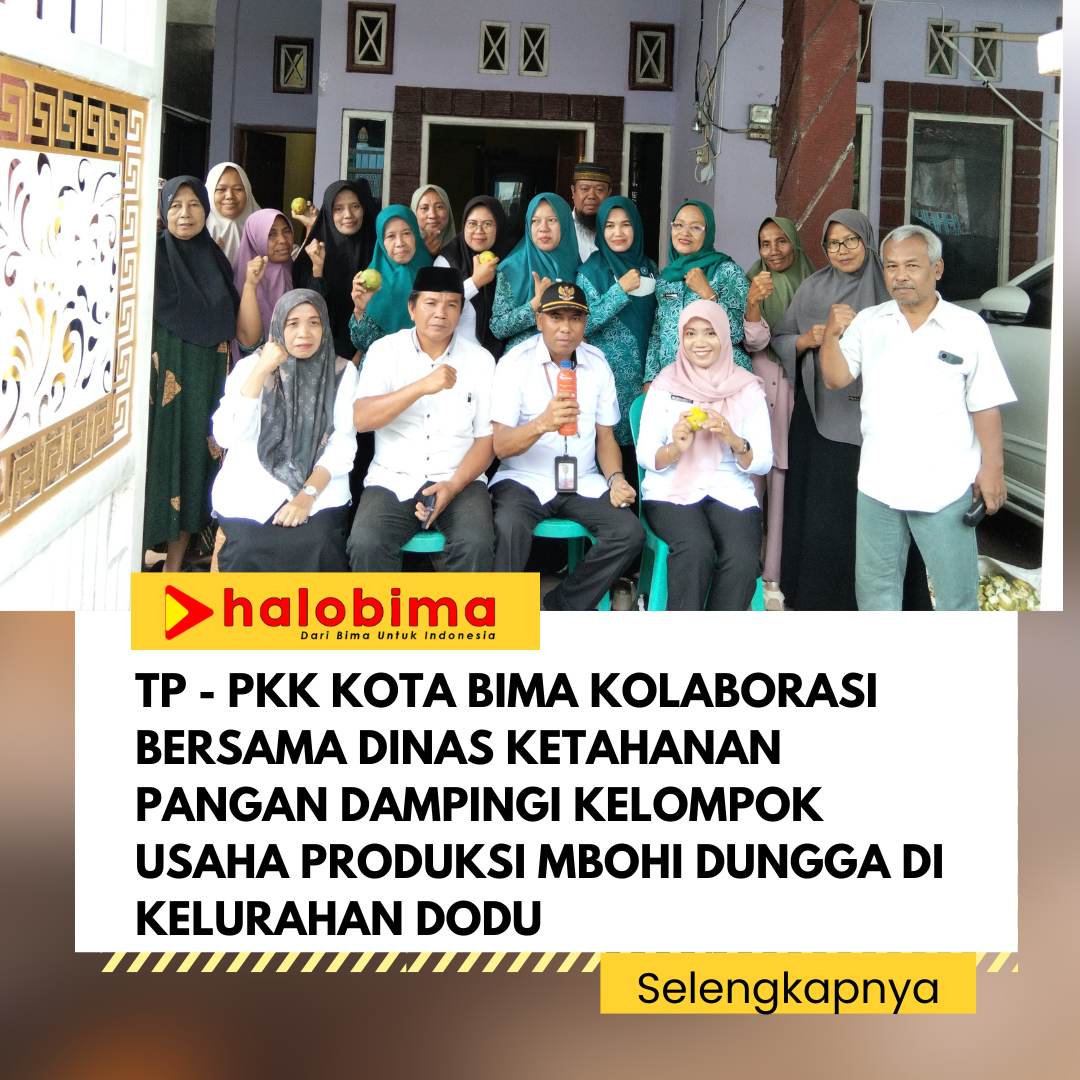 TP – PKK Kota Bima Kolaborasi bersama Dinas Ketahanan Pangan Dampingi Kelompok Usaha Produksi Mbohi Dungga di Kelurahan Dodu