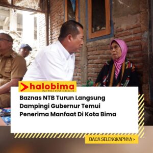 Baznas NTB Turun Langsung Dampingi Gubernur Temui Penerima Manfaat Di Kota Bima Baznas NTB Turun Langsung Dampingi Gubernur Temui Penerima Manfaat Di Kota Bima