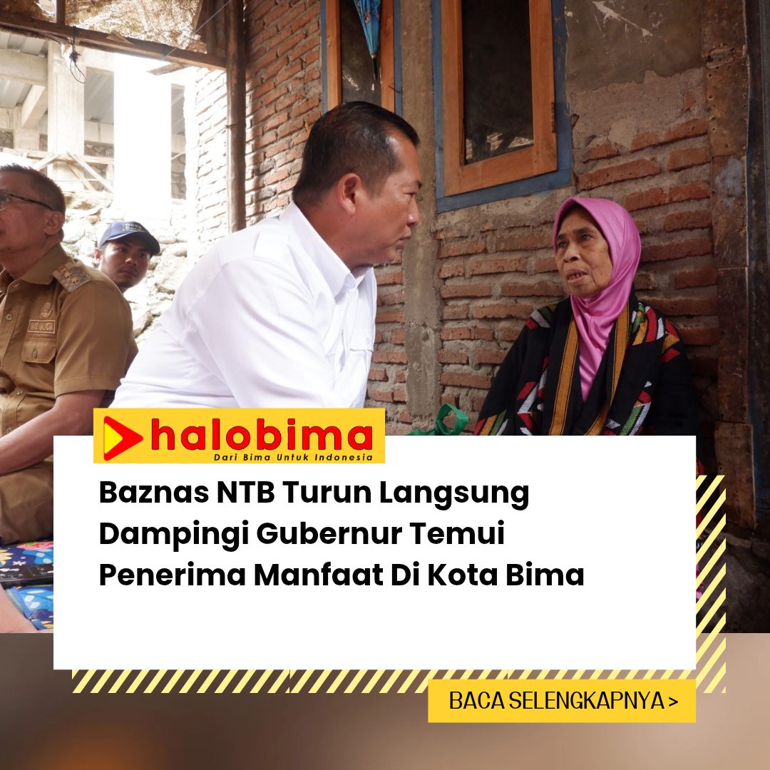 Baznas NTB Turun Langsung Dampingi Gubernur Temui Penerima Manfaat Di Kota Bima