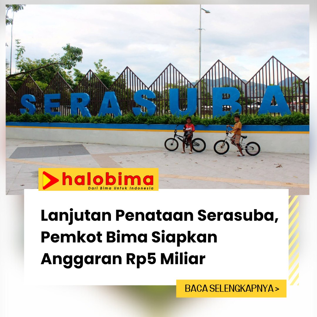 Lanjutan Penataan Serasuba, Pemkot Bima Siapkan Anggaran Rp5 Miliar