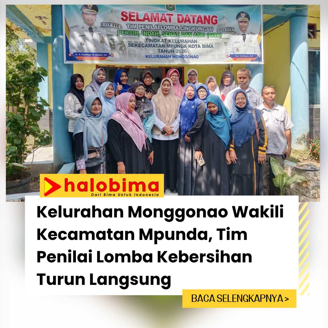 Kelurahan Monggonao Wakili Kecamatan Mpunda, Tim Penilai Lomba Kebersihan Turun Langsung