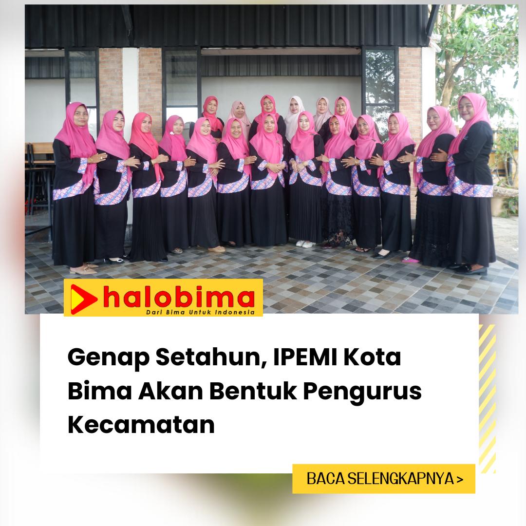 Genap Setahun, IPEMI Kota Bima Akan Bentuk Pengurus Kecamatan
