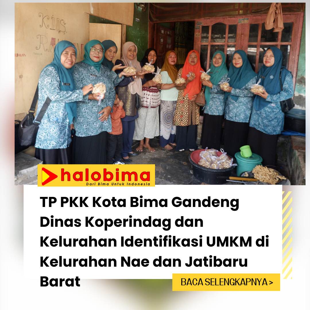 PKK Kota Bima Gandeng Dinas Koperindag dan Kelurahan Identifikasi UMKM di Kelurahan Nae dan Jatibaru Barat